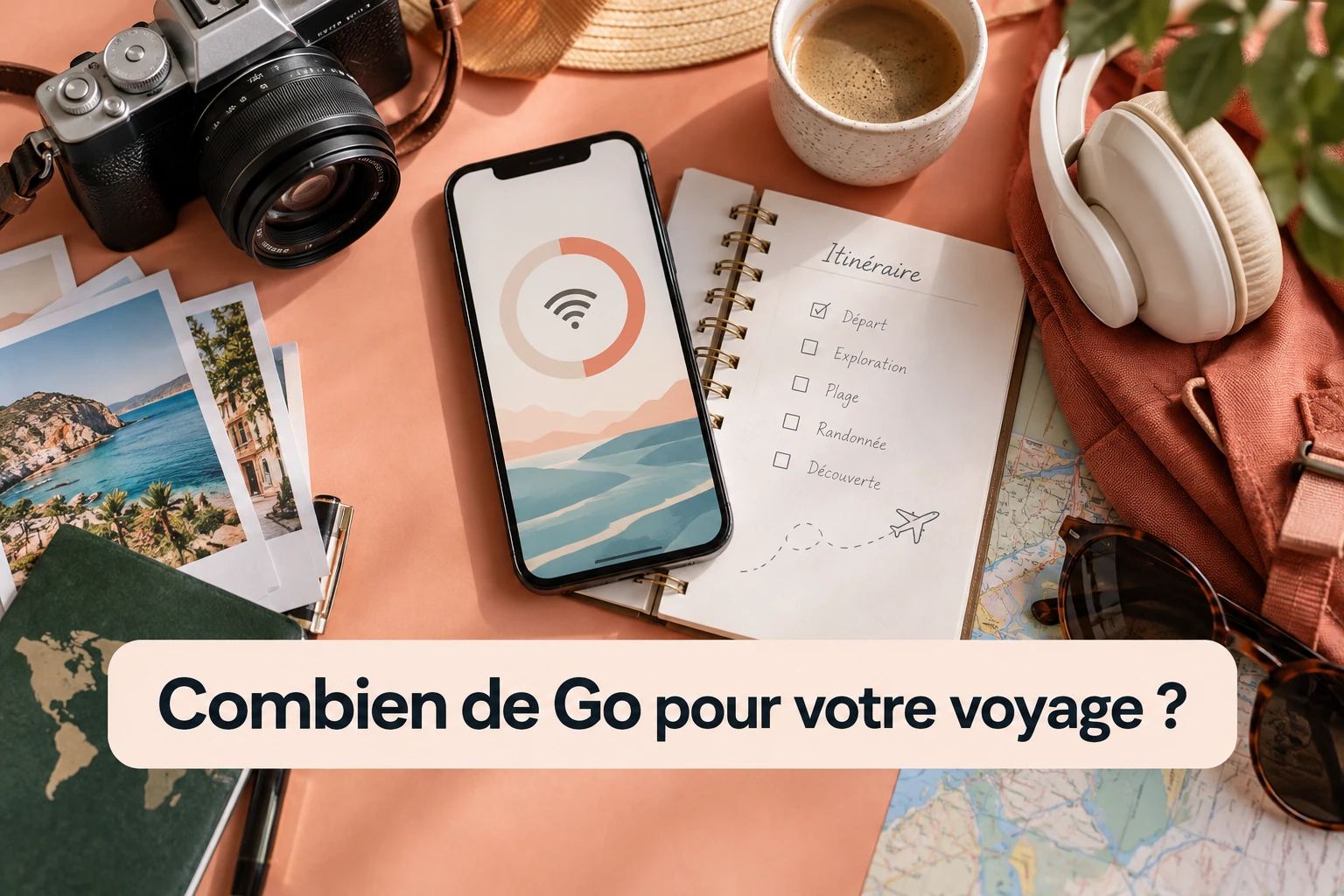 1, 5, 10 ou 20 Go : combien de temps en voyage ?